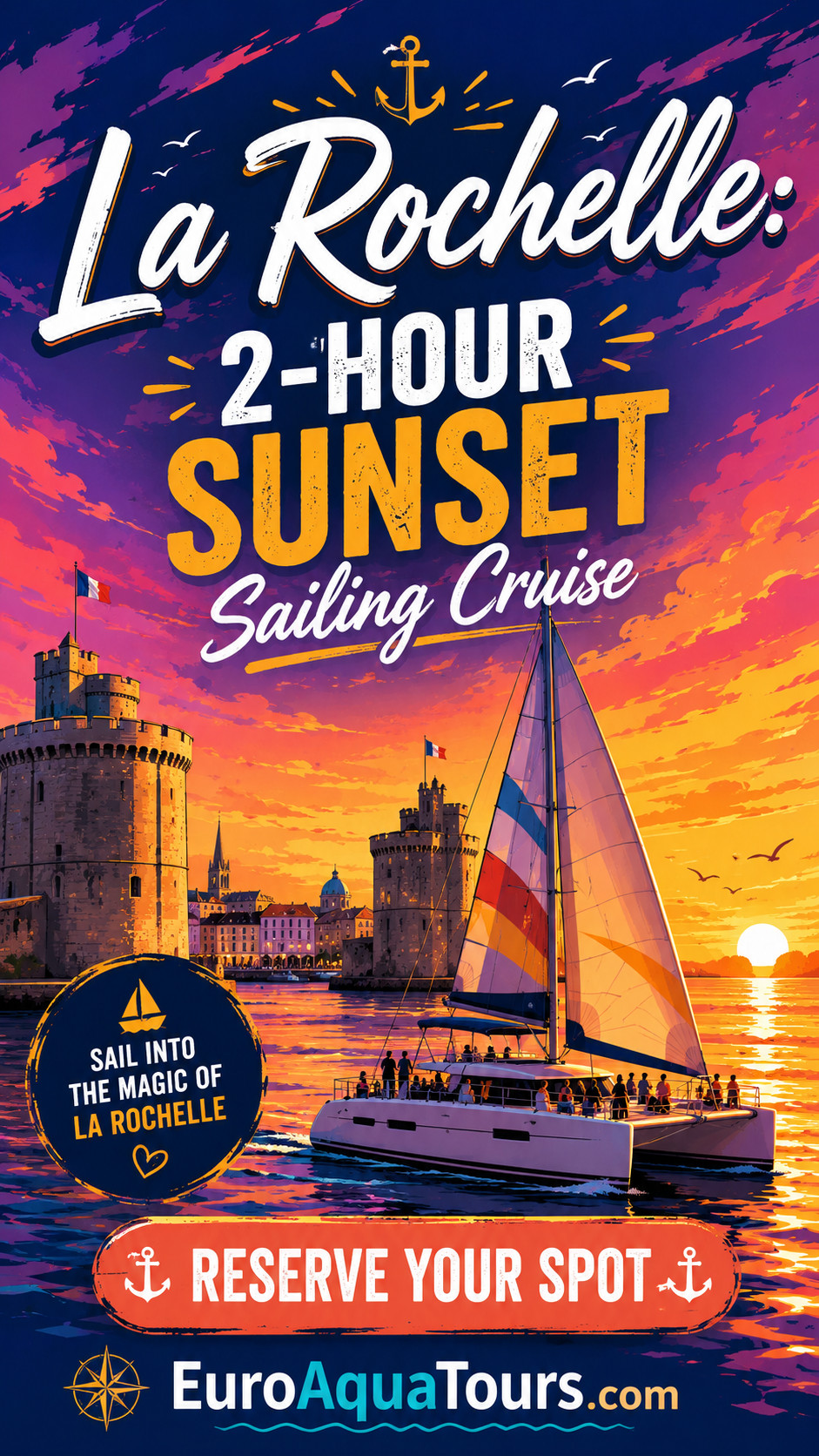Colorful illustrated La Rochelle sunset sailing cruise poster with catamaran, old harbour towers, and Reserve Your Spot call-to-action