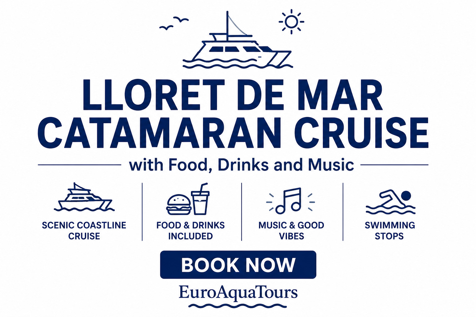 Lloret de Mar Cruise with food and drinks included Book Now EuroAquaTours